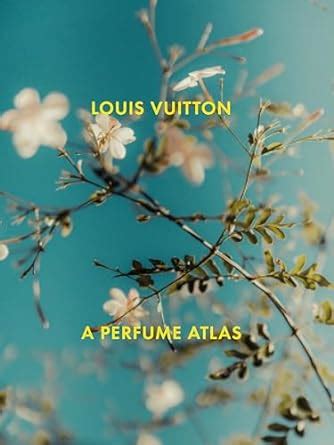 louis vuitton atlas des parfums|Louis Vuitton: A Perfume Atlas.